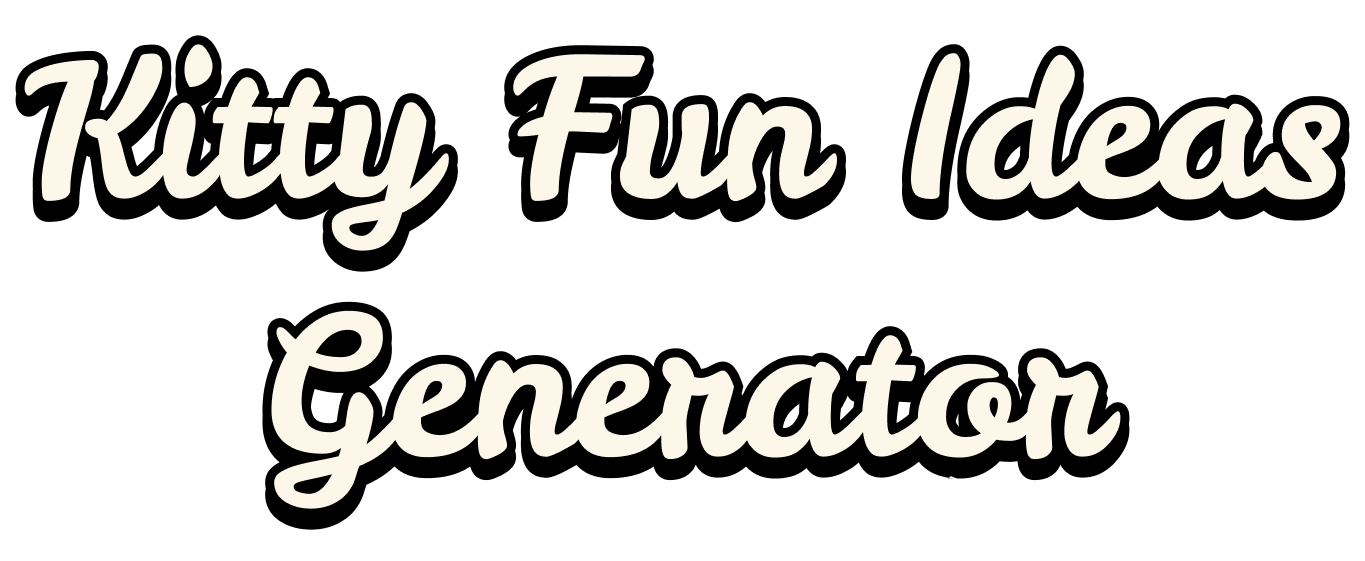 Kitty Fun Ideas Generator